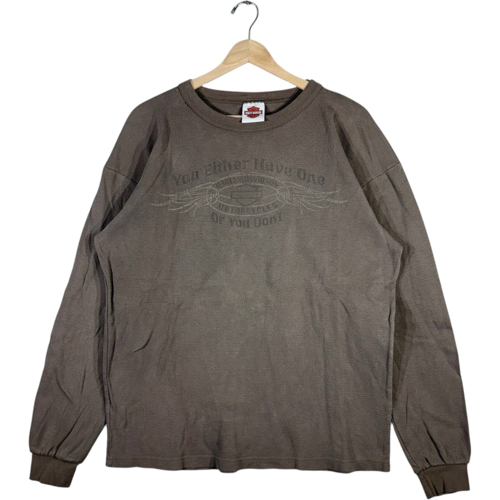 Vintage Harley Davidson Dallas "You Either Have One Or You Don't" Long Sleeve