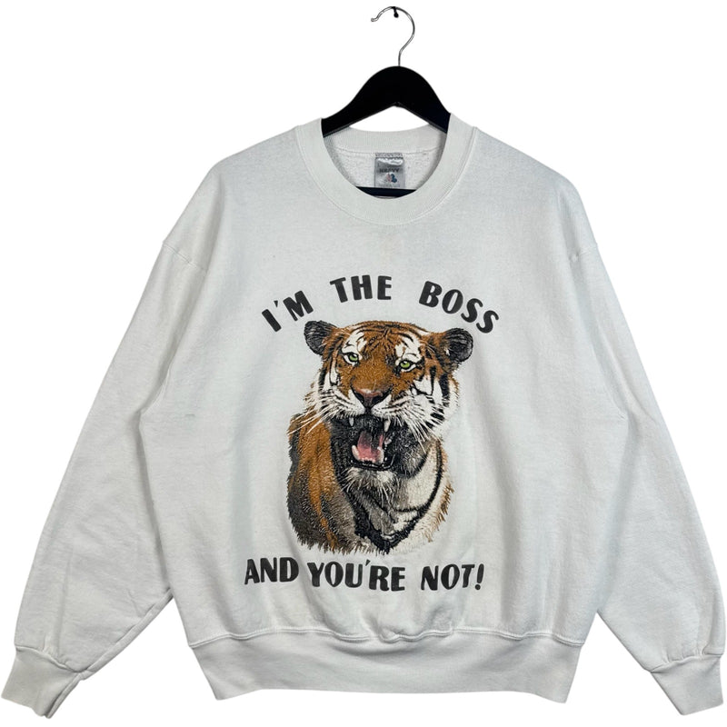 Vintage I'm The Boss And You're Not! Tiger Crewneck