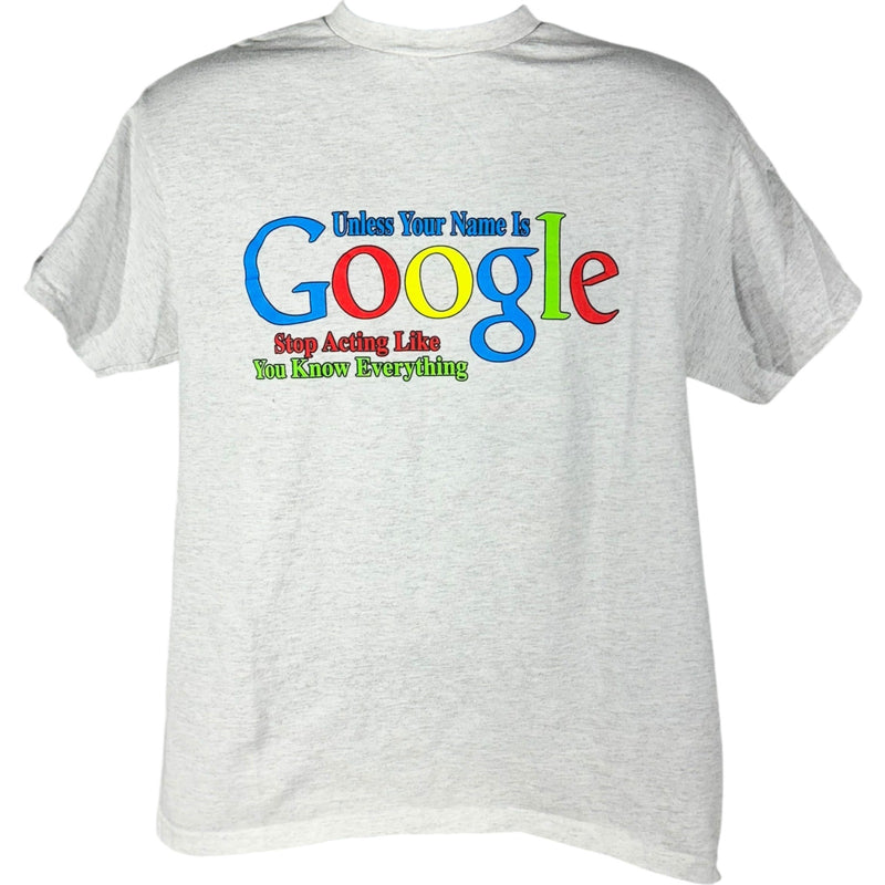 Vintage Google "Unless Your Name Is..." Humor Novelty Tee