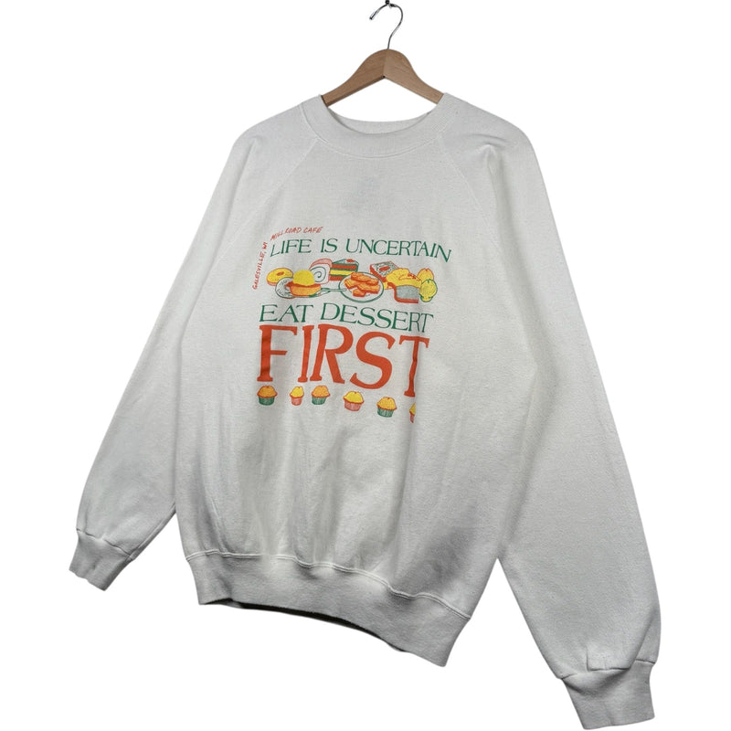 Vintage Life Is Uncertain Eat Dessert First Crewneck