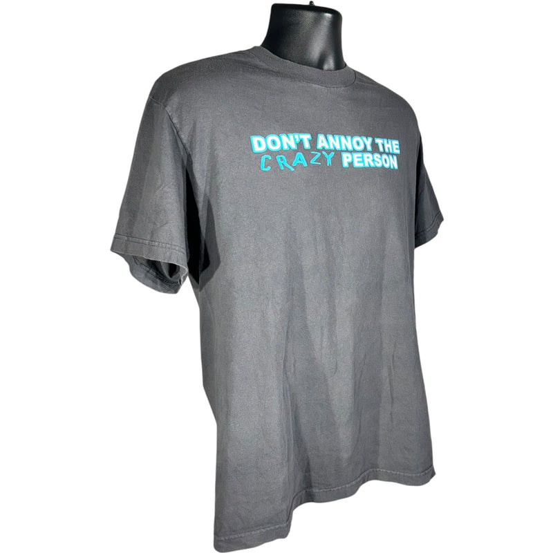 Vintage Don't Annoy The Crazy Person Quote Tee