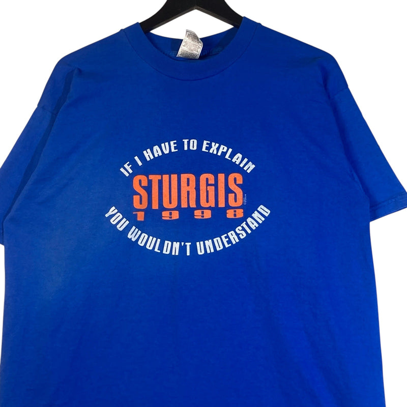 Vintage "If I Have to Explain Sturgis 1999" Tee