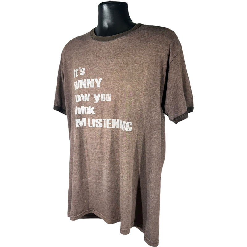 Vintage "It's Funny How You Think I'm Listening" Tee