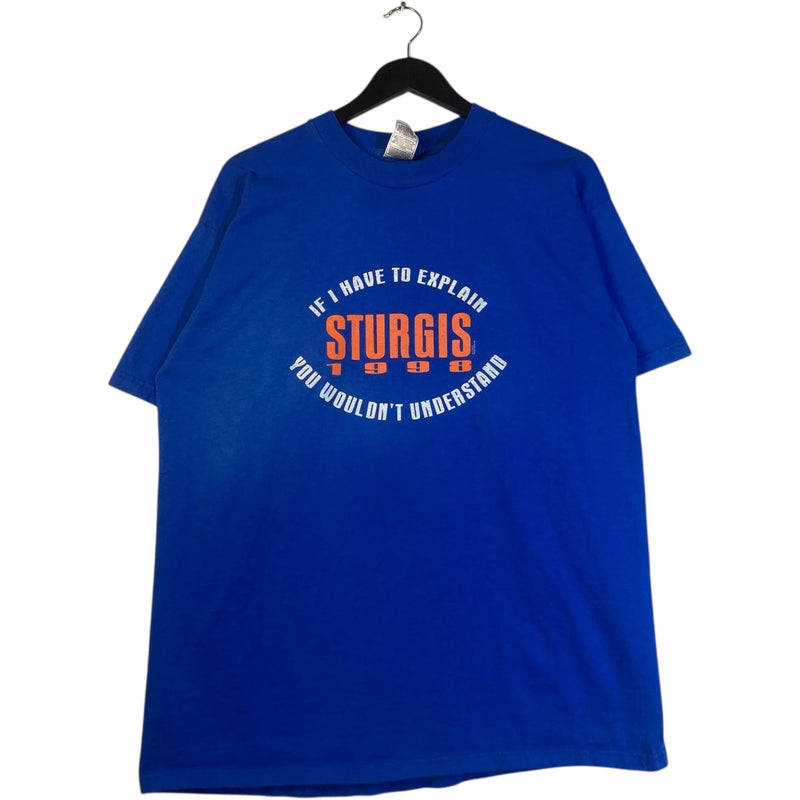 Vintage "If I Have to Explain Sturgis 1999" Tee