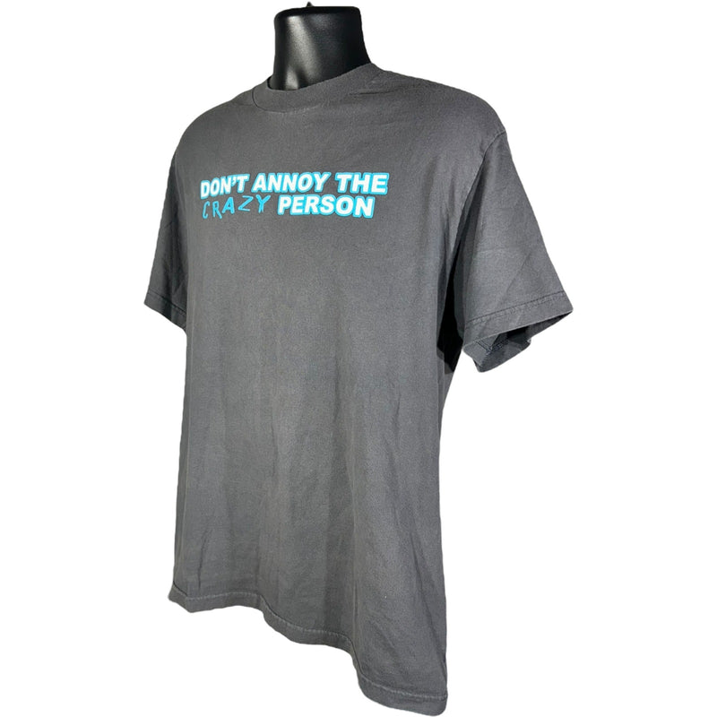 Vintage Don't Annoy The Crazy Person Quote Tee