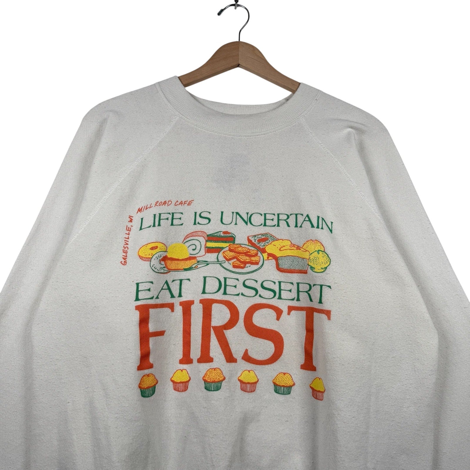 Vintage Life Is Uncertain Eat Dessert First Crewneck