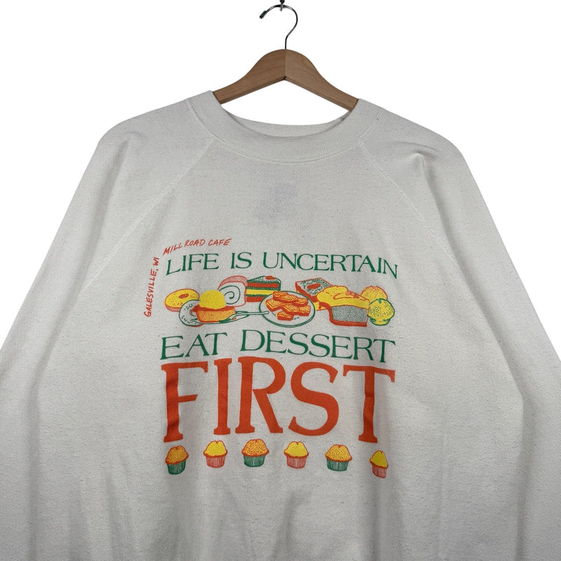 Vintage Life Is Uncertain Eat Dessert First Crewneck
