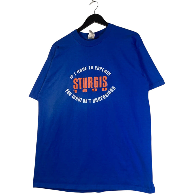 Vintage "If I Have to Explain Sturgis 1999" Tee