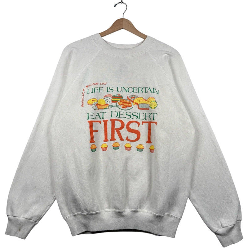 Vintage Life Is Uncertain Eat Dessert First Crewneck