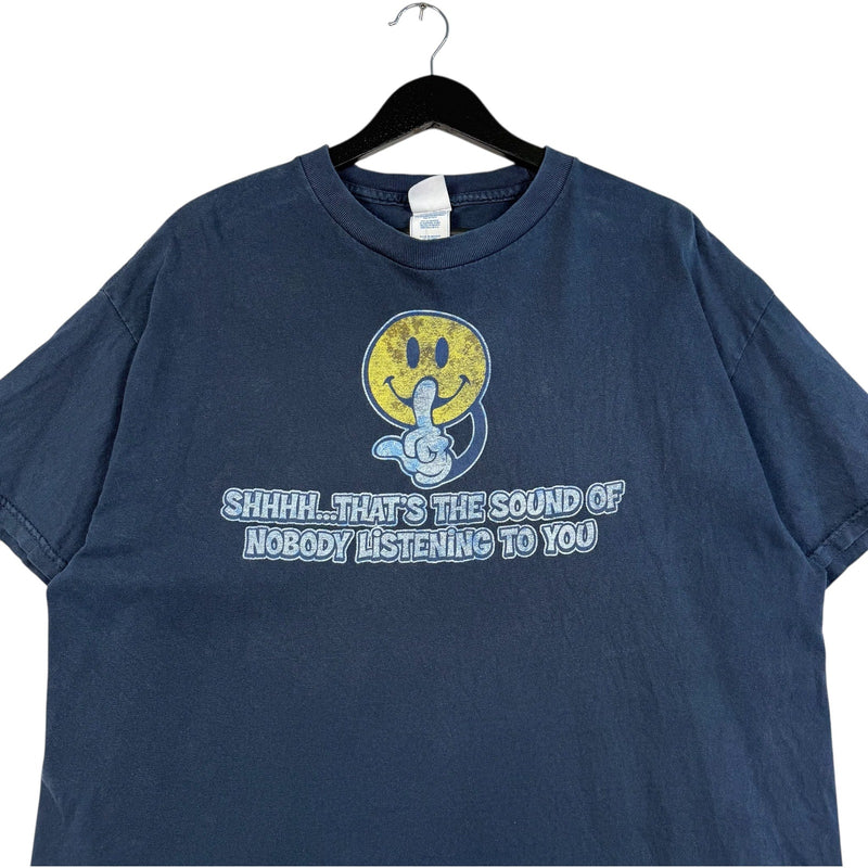 Vintage " Shhh.. That's The Sound of Nobody Listening to You" Tee