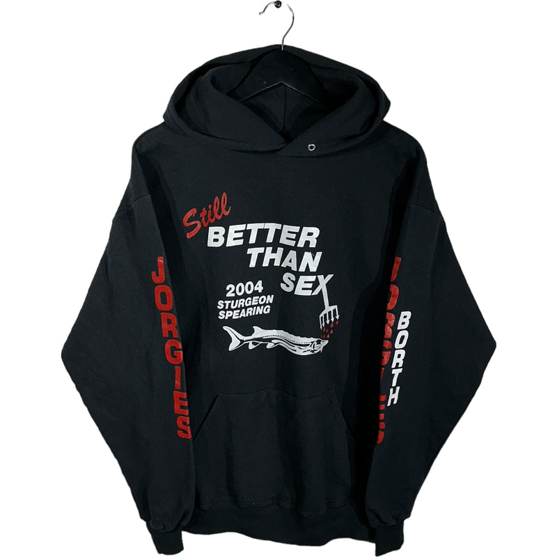 Vintage Still Better Than Sex Sturgeon Spearing Hoodie