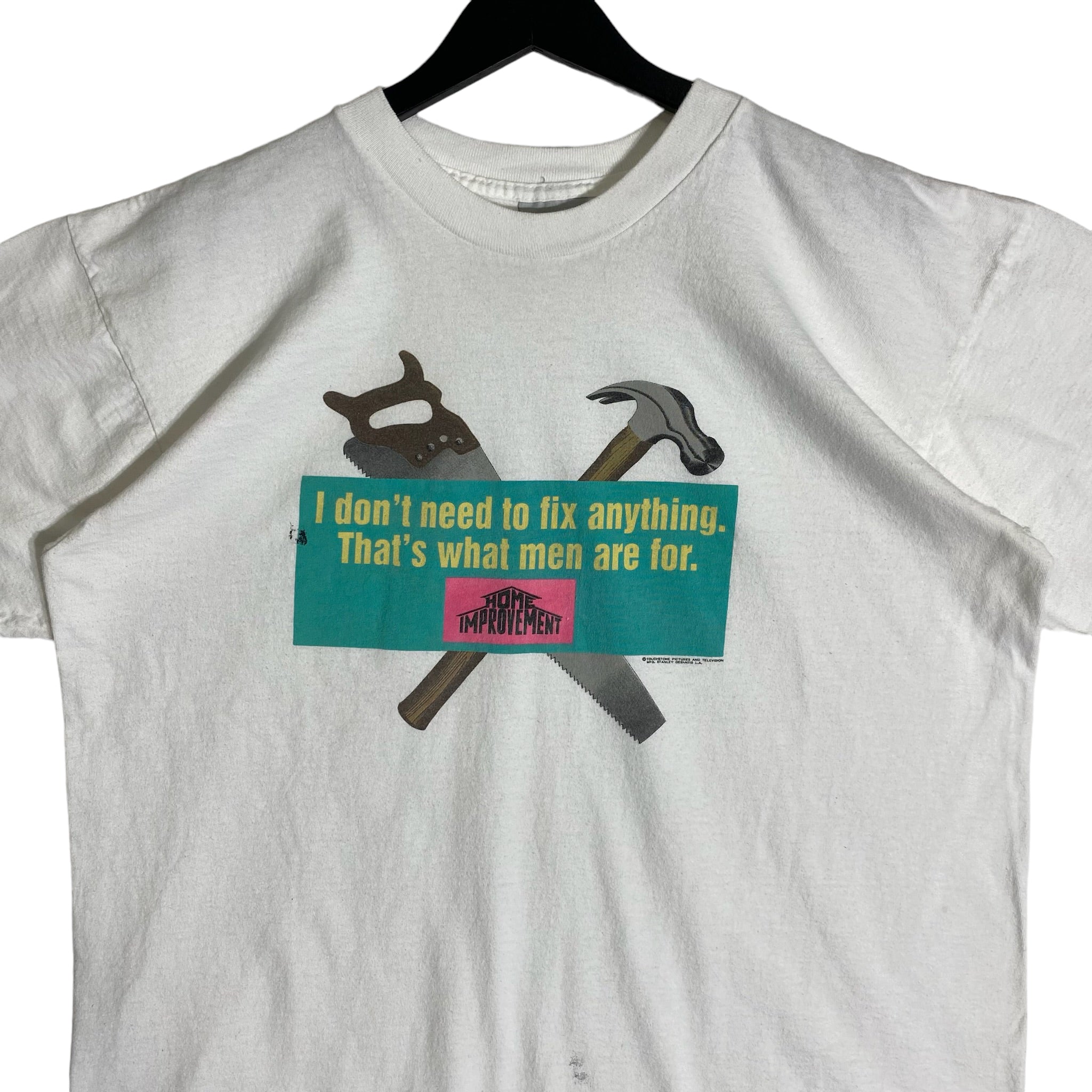 Vintage Home Improvement "I Don't Need To Fix Anything' Tee 1994
