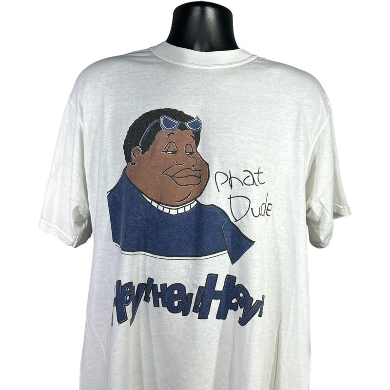 Vintage Phat Dude "Hey! Hey! Hey!" Tee