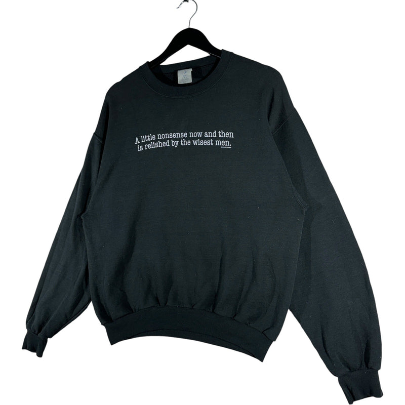 Vintage "A Little Nonsense...." Quote Crewneck