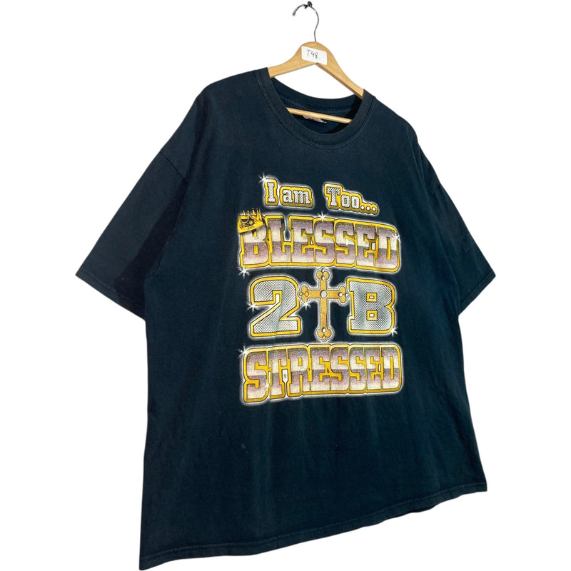 Vintage I Am Too Blessed 2 B Stressed Print T-Shirt