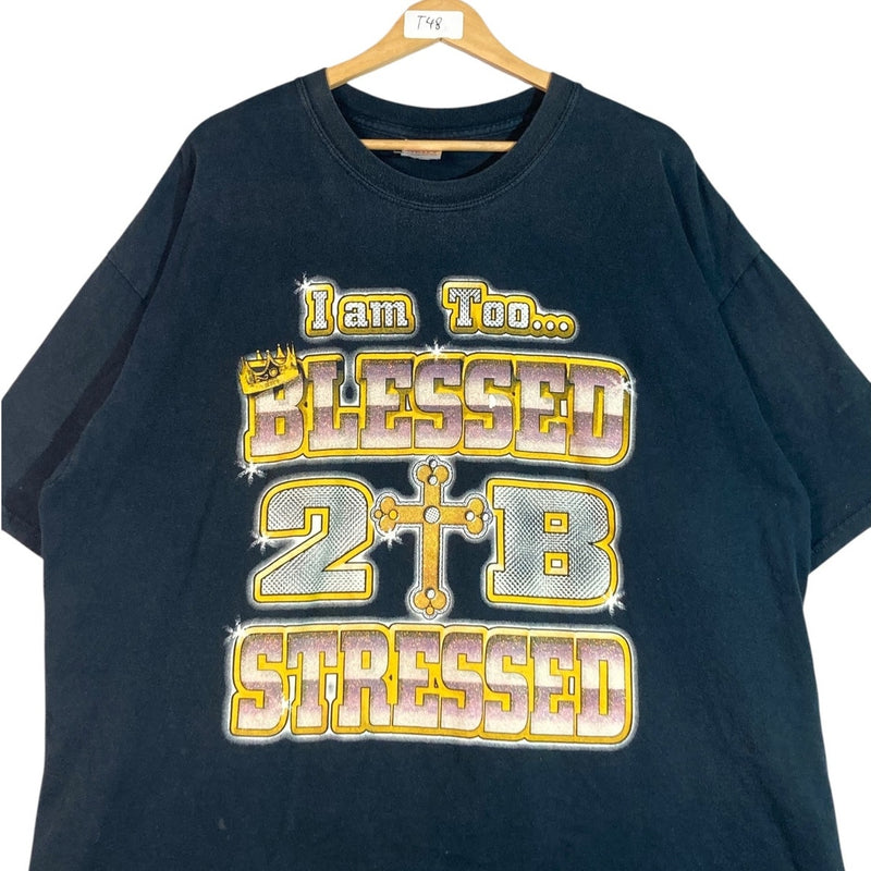 Vintage I Am Too Blessed 2 B Stressed Print T-Shirt