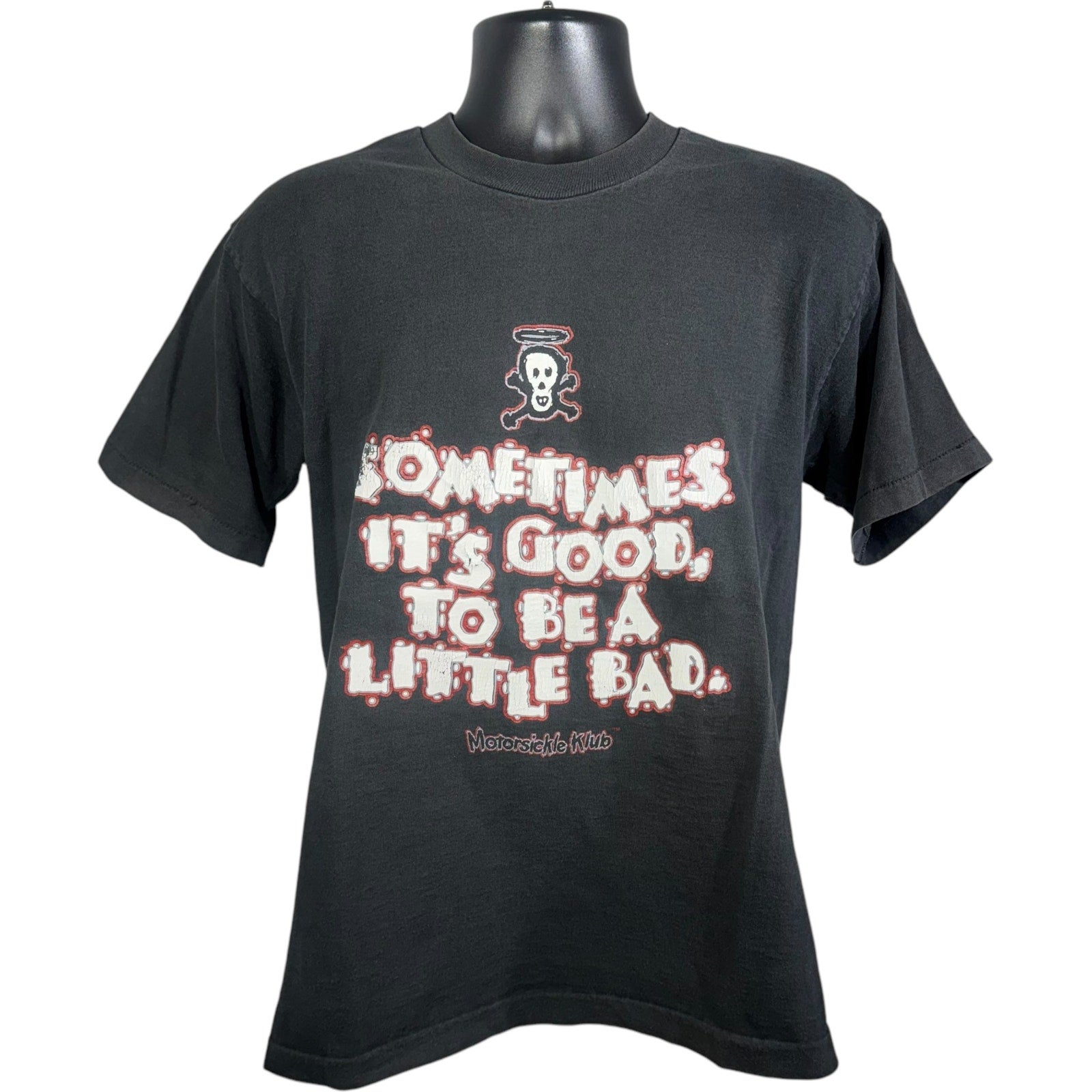 Vintage "It's Good To Be A Little Bad" Motorsickle Klub Tee