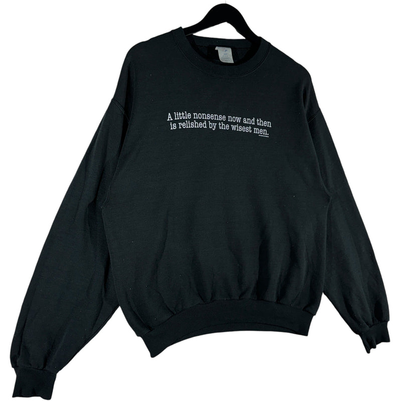 Vintage "A Little Nonsense...." Quote Crewneck