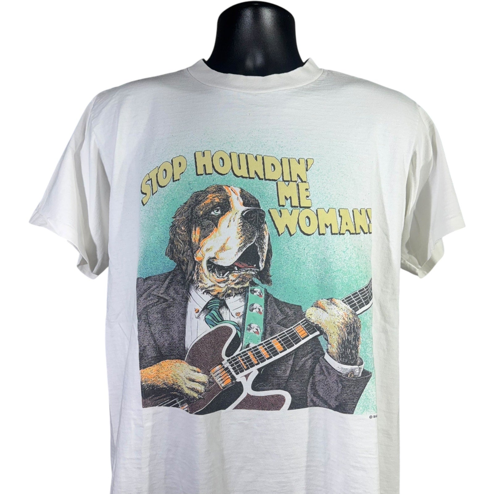 Vintage Big Dogs "Stop Houndin' Me Woman!" Tee