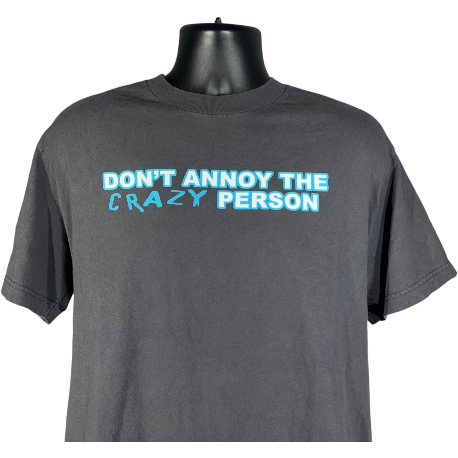 Vintage Don't Annoy The Crazy Person Quote Tee