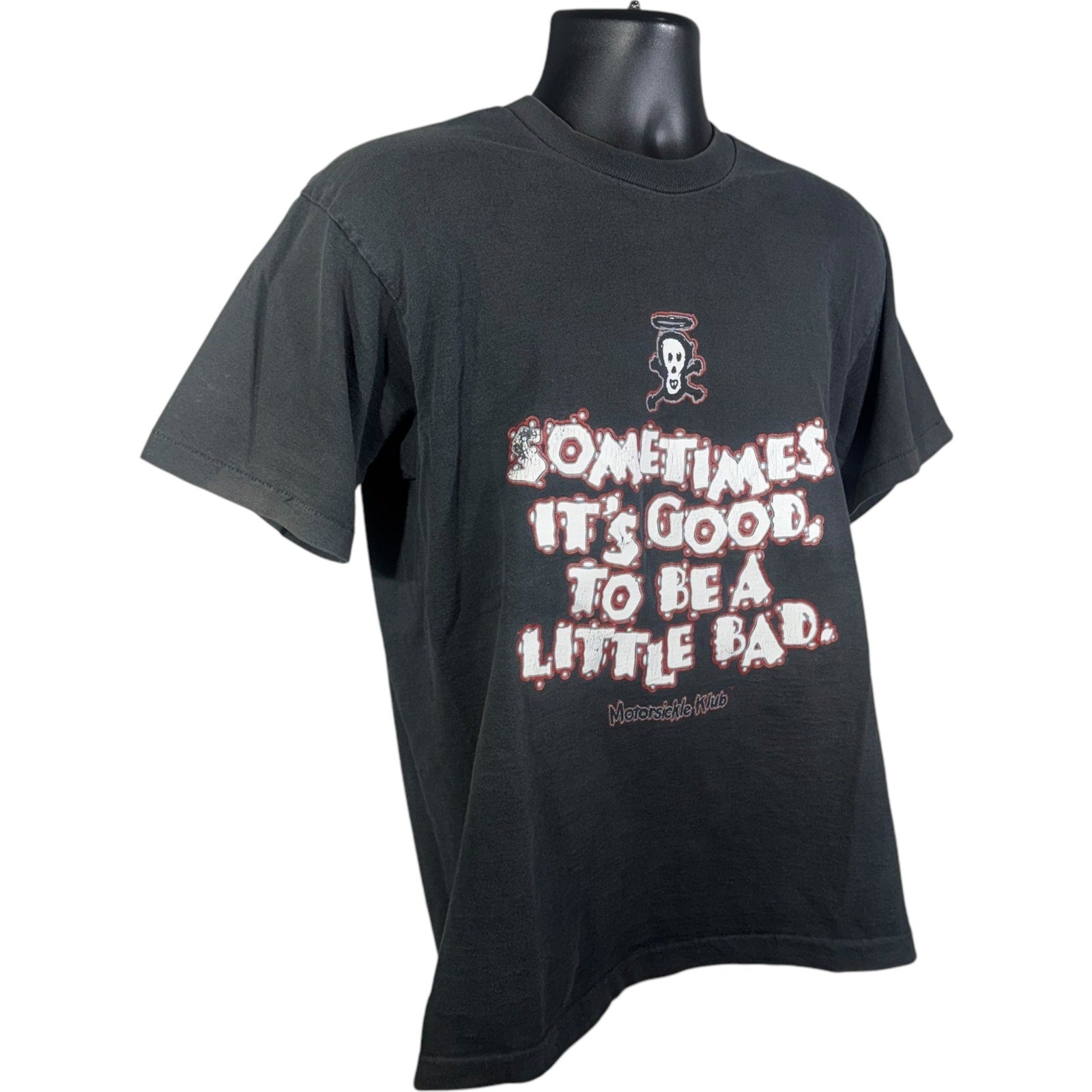 Vintage "It's Good To Be A Little Bad" Motorsickle Klub Tee